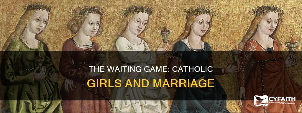 do catholic girls wait until marriage
