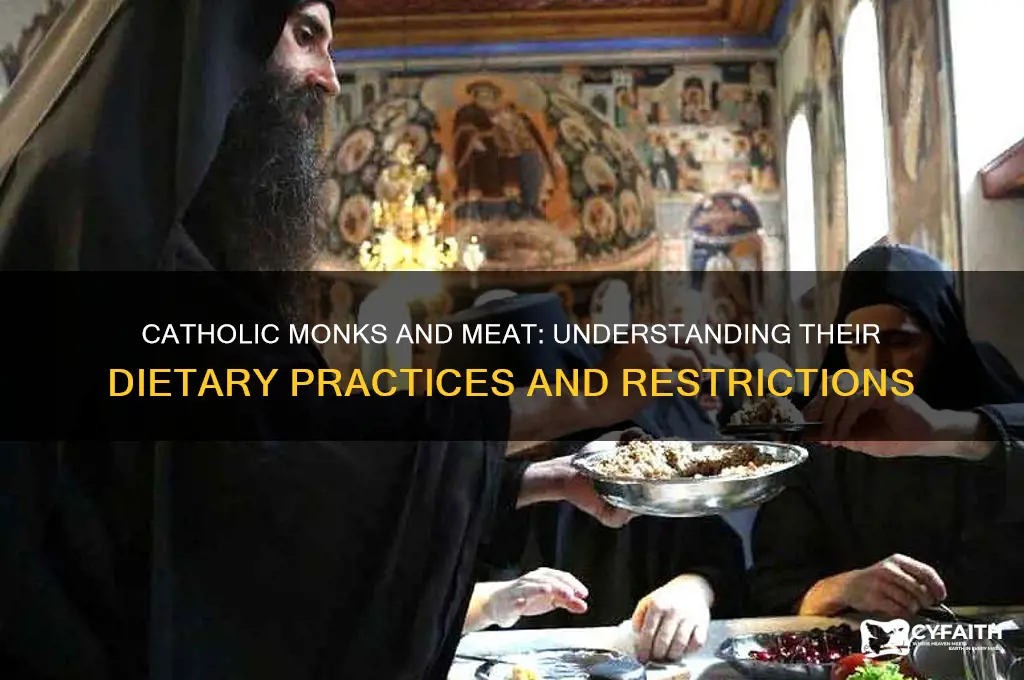 do catholic monks eat meat