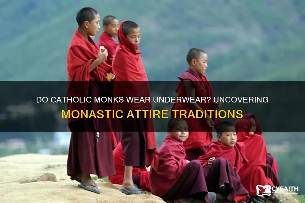 do catholic monks wear underwear