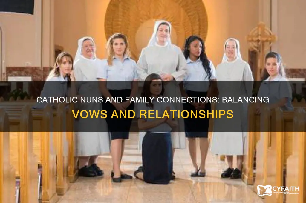 do catholic nuns contact family