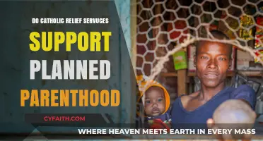 Catholic Relief Services: Supporting Planned Parenthood?