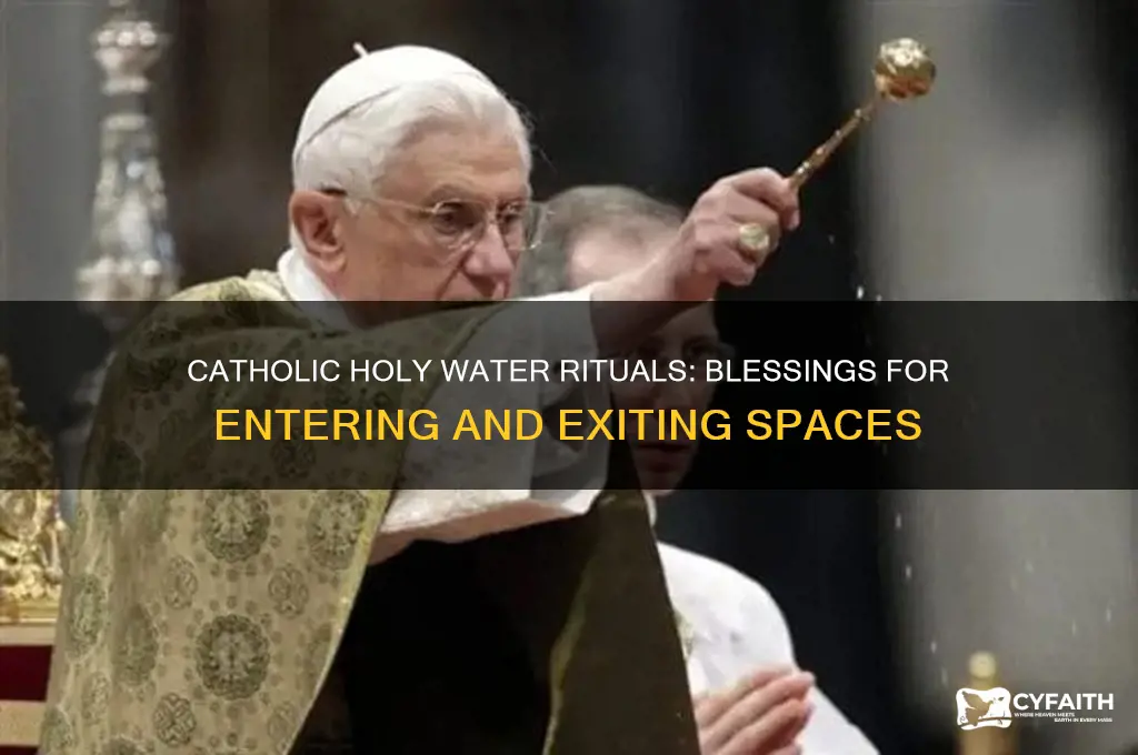 do catholic use holy water for entering and exiting