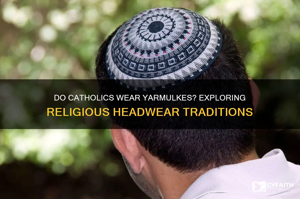 do catholic wear yamaka