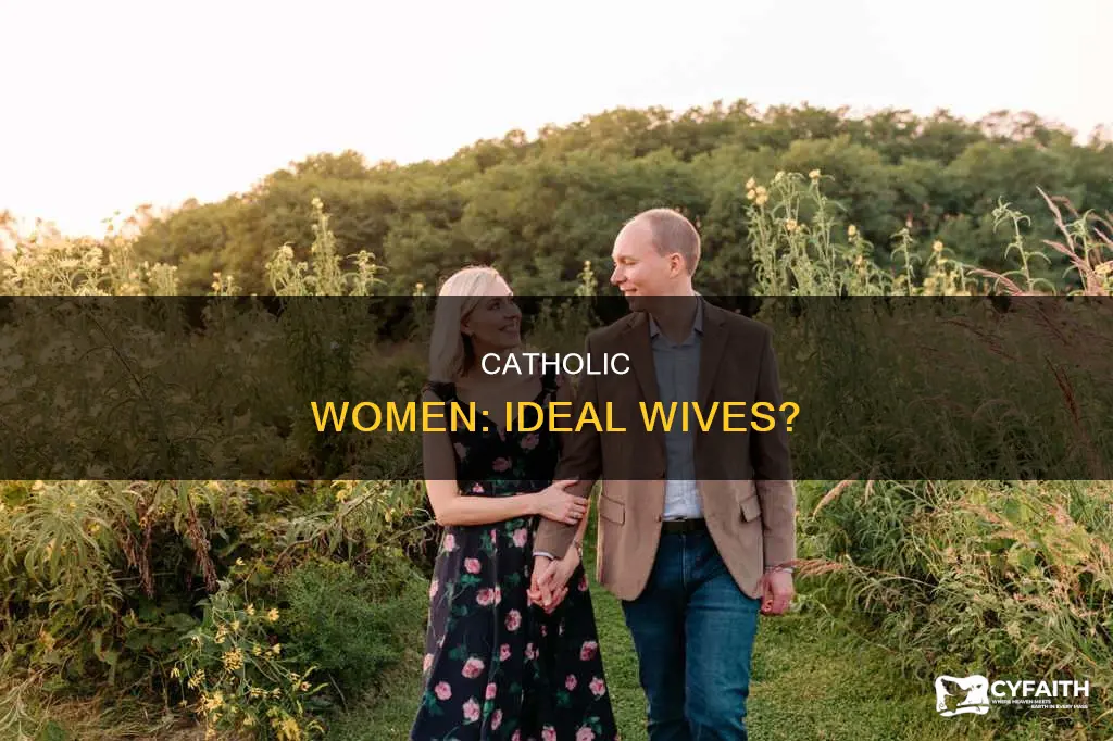 do catholic women make good wives