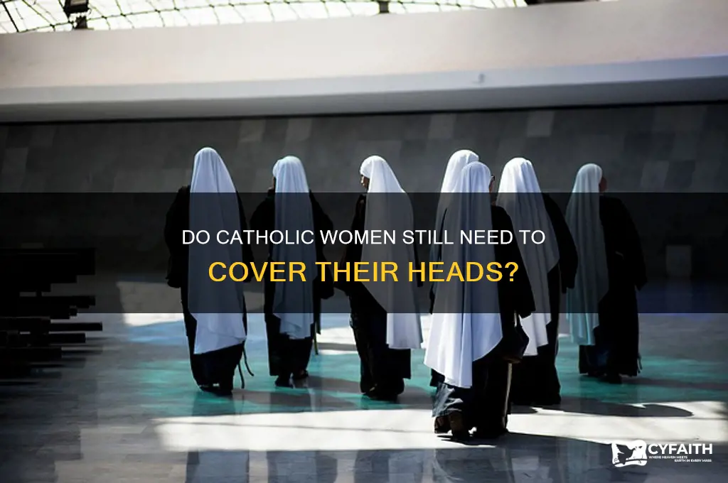 do catholic women stil need to cover their heads