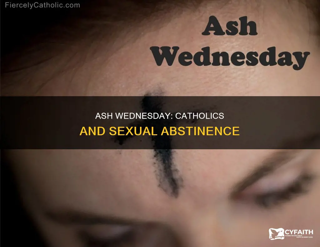 do catholics abstain from sex on ash wednesday