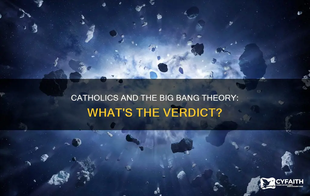 do catholics accept the big bang theory