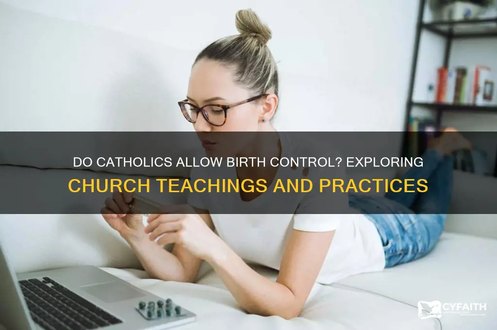 do catholics allow birth control