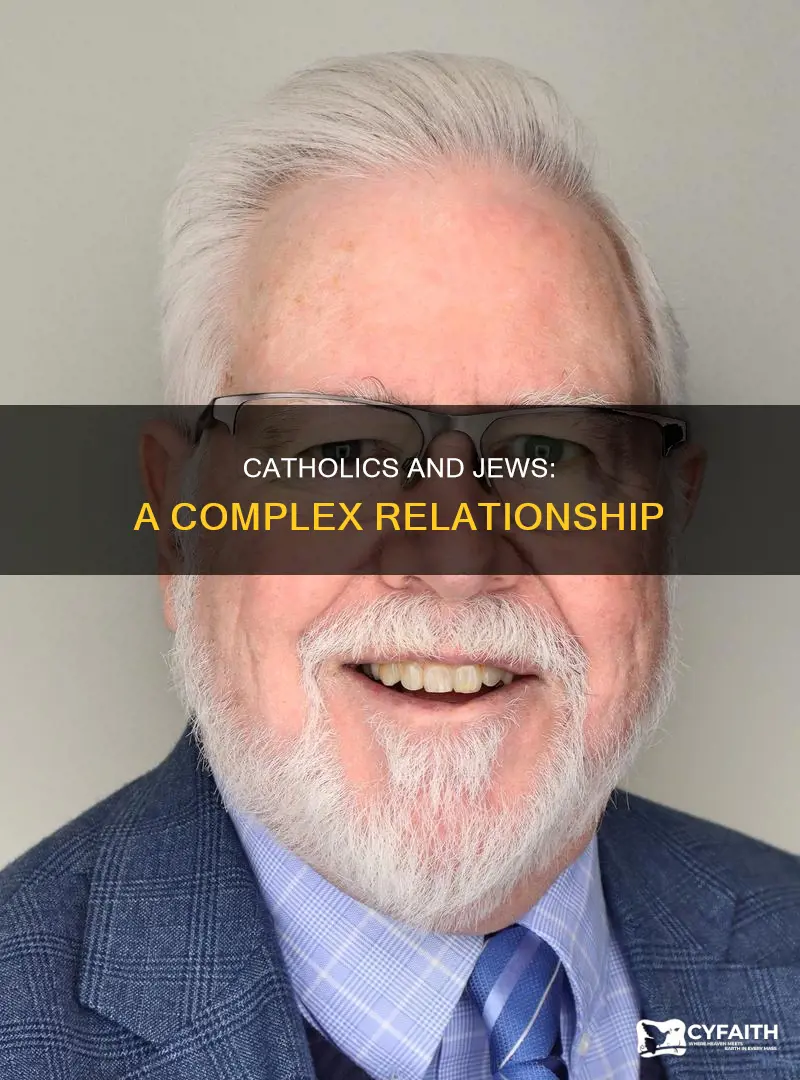 do catholics and jews like each other