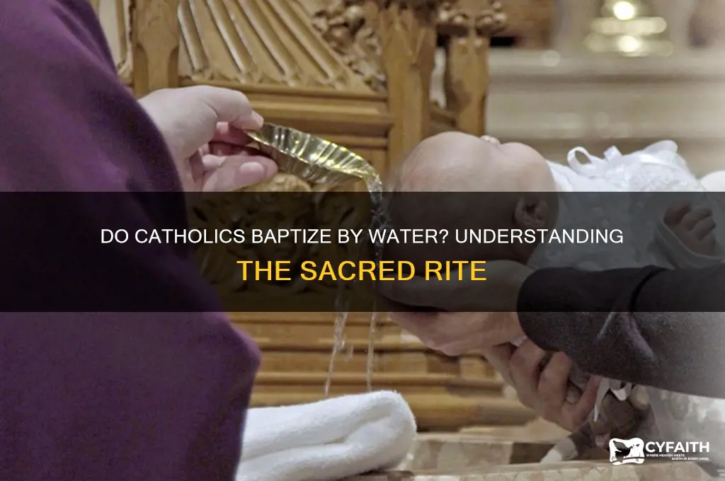 do catholics baptize by water