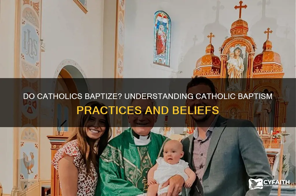 do catholics baptize