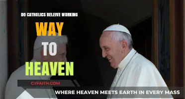 Catholics: Working for Heaven?