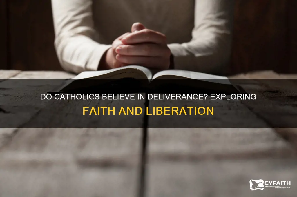 do catholics belive in deliverance