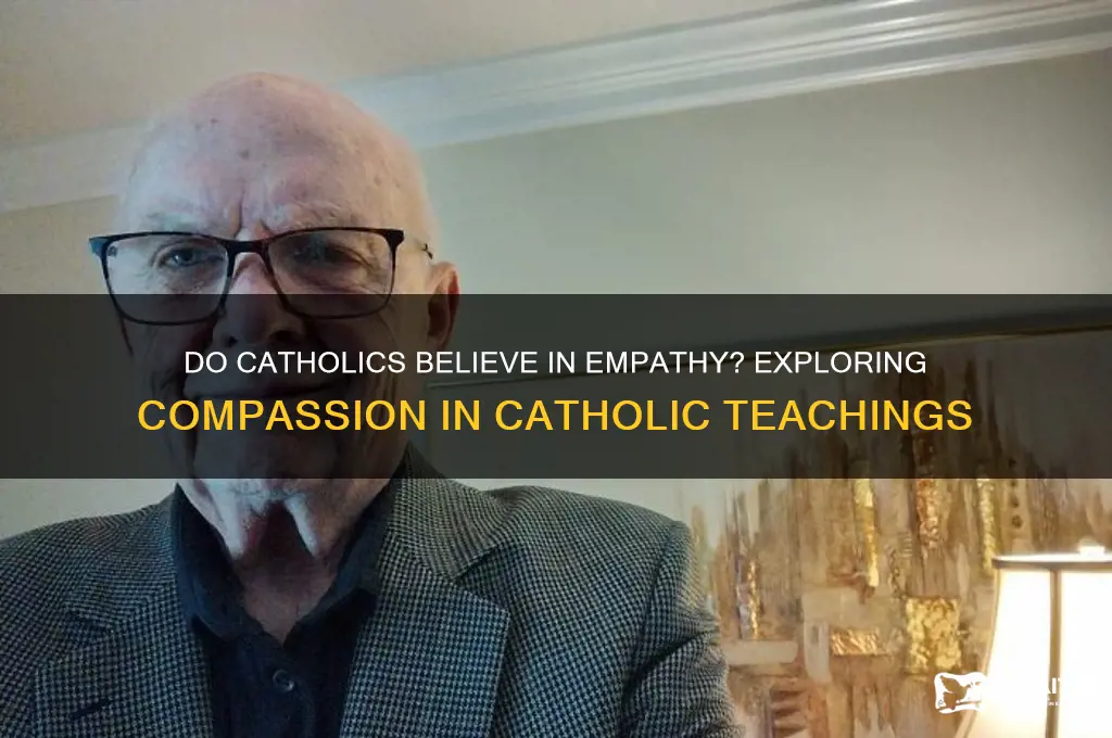 do catholics belive in empathy