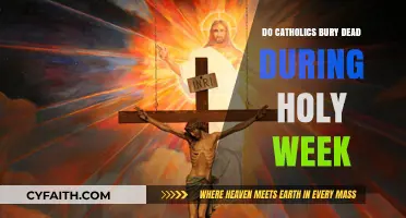 Holy Week: Catholic Burials and Traditions Explained