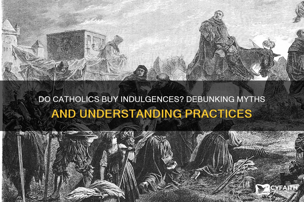 do catholics buy indulgences