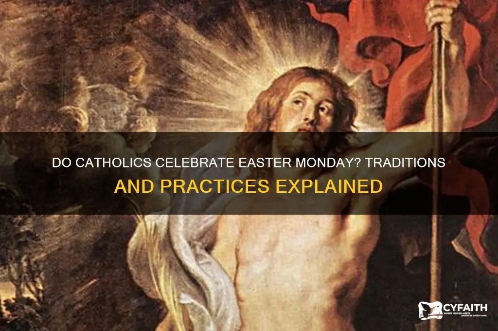do catholics celebrate easter monday
