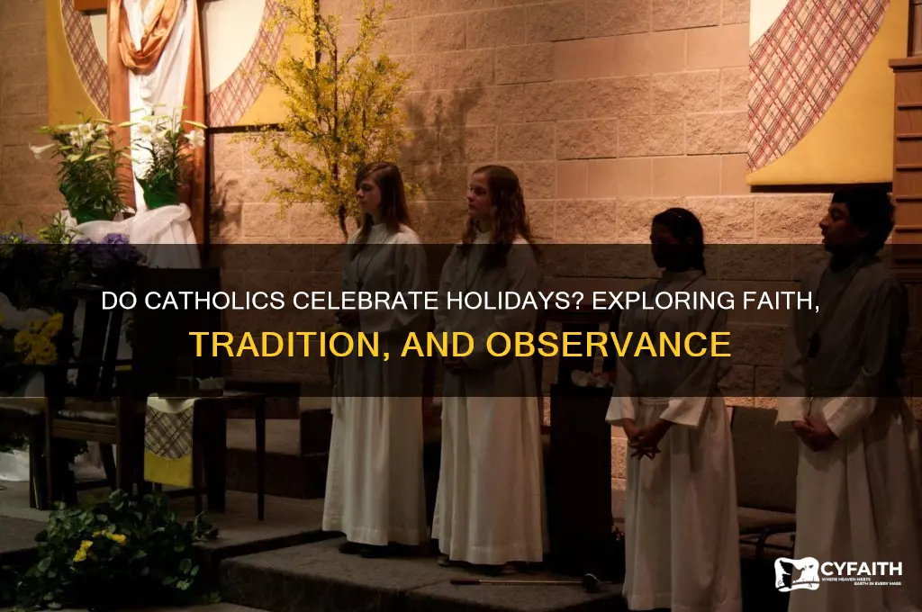 do catholics celebrate holidays