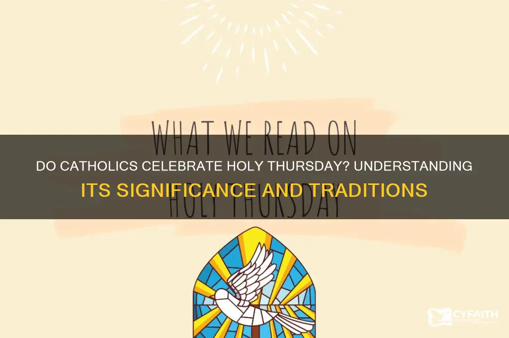 do catholics celebrate holy thursday