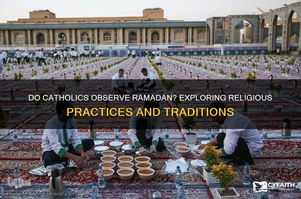 do catholics celebrate ramadan