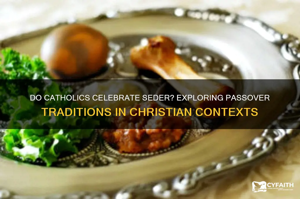 do catholics celebrate seder