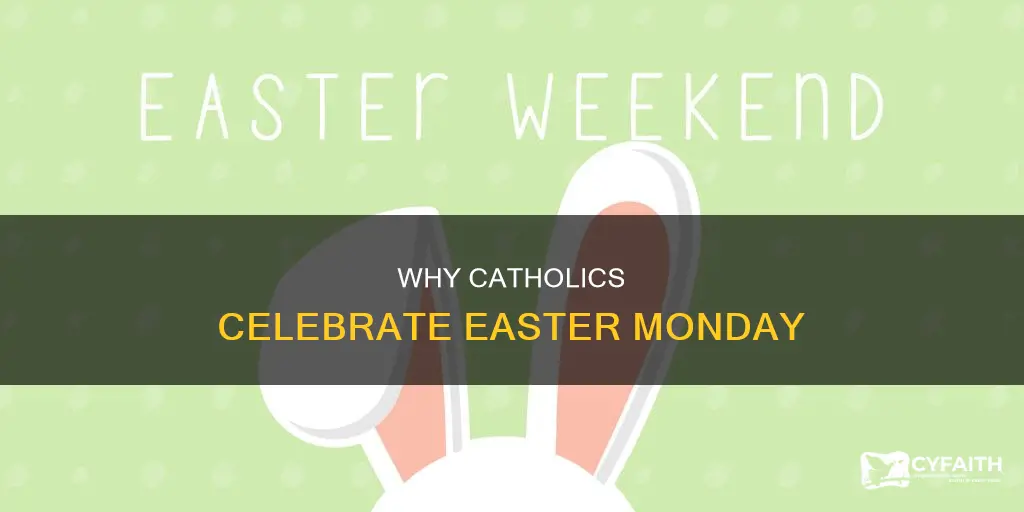 do catholics celebrate the day after easter