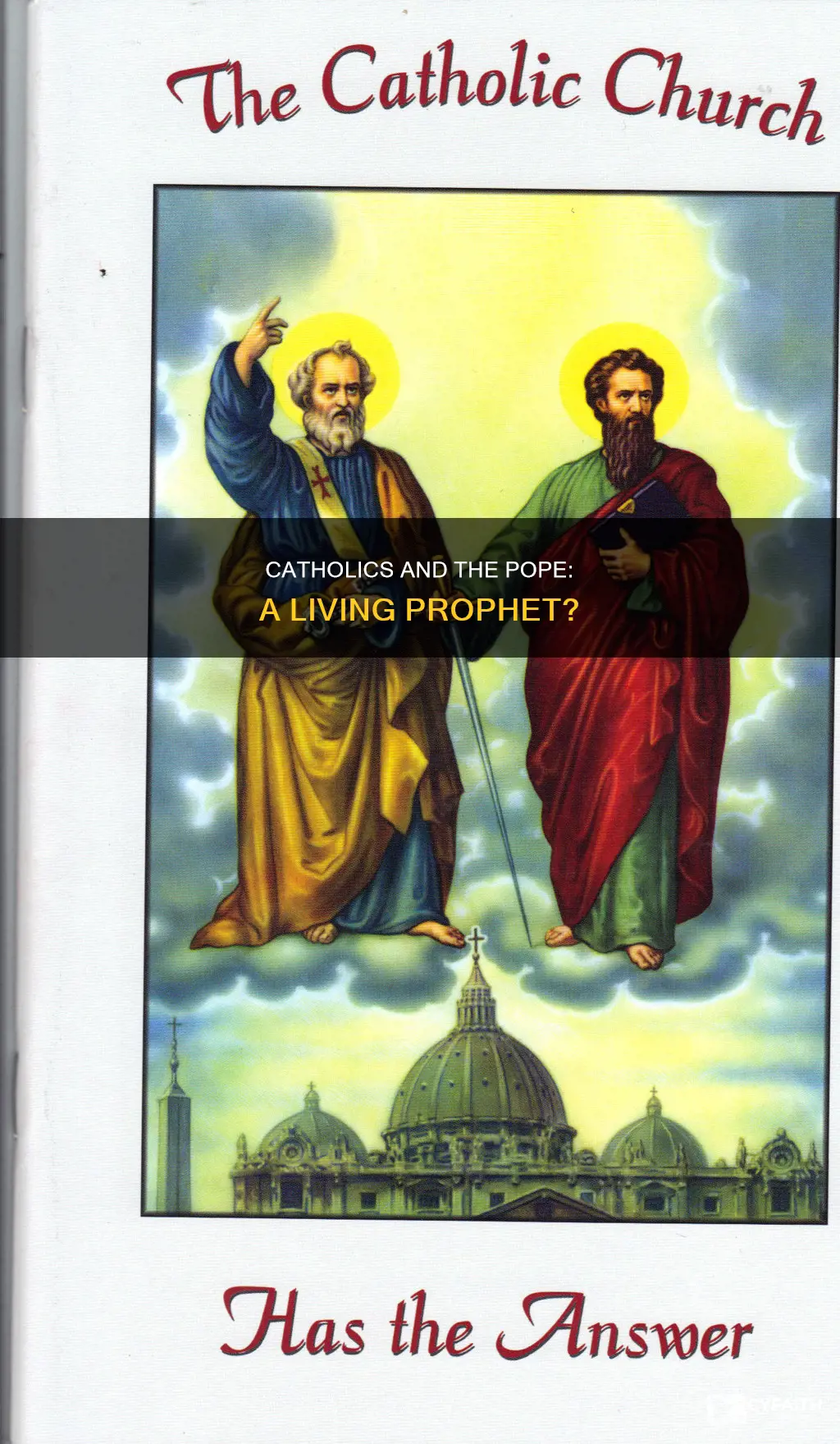 do catholics consider the pope a living prophet