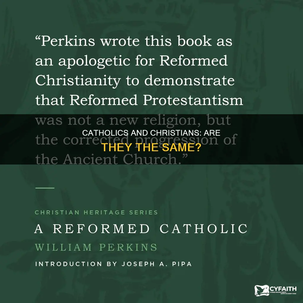 do catholics consider themselves to be christians