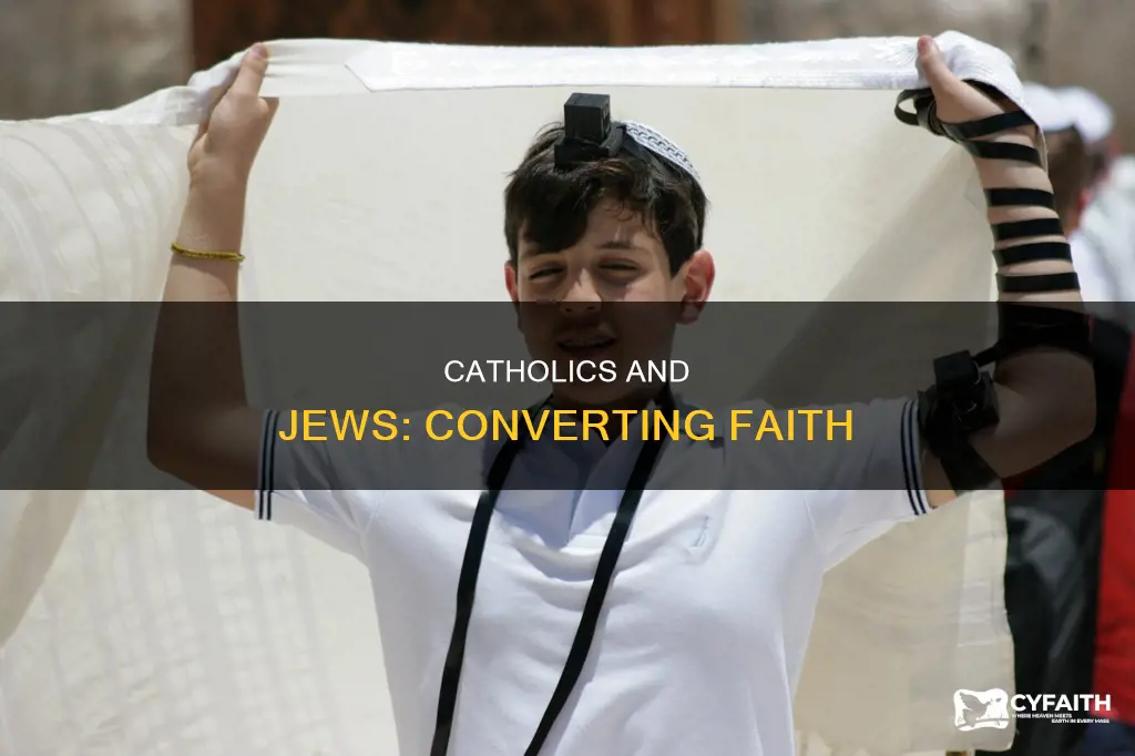 do catholics convert jews in cathlcism