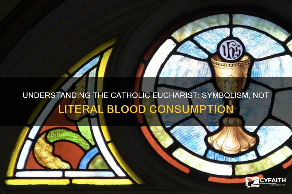 do catholics drink blood
