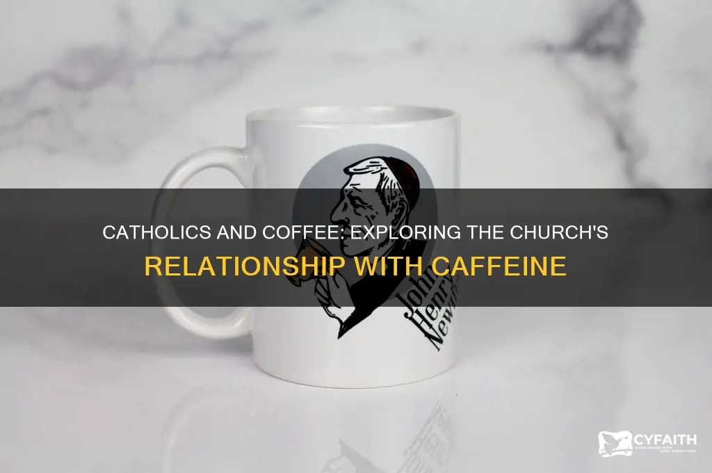 do catholics drink coffee