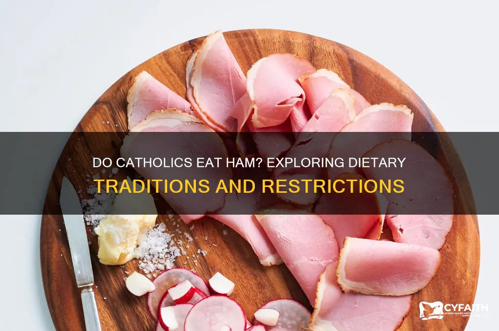 do catholics eat ham