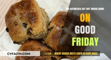 Do Catholics Eat Hot Cross Buns on Good Friday?
