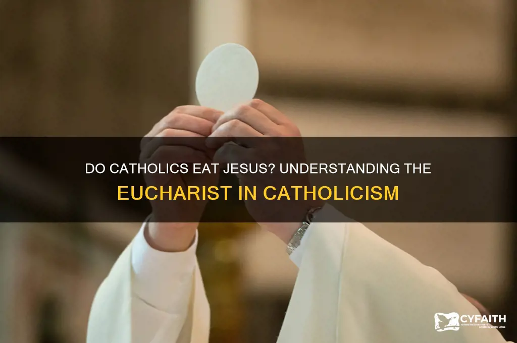 do catholics eat jesus