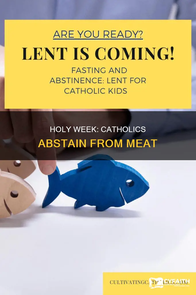 do catholics eat meat on holy week