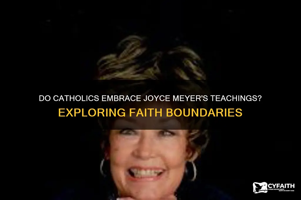 do catholics follow joyce meyer