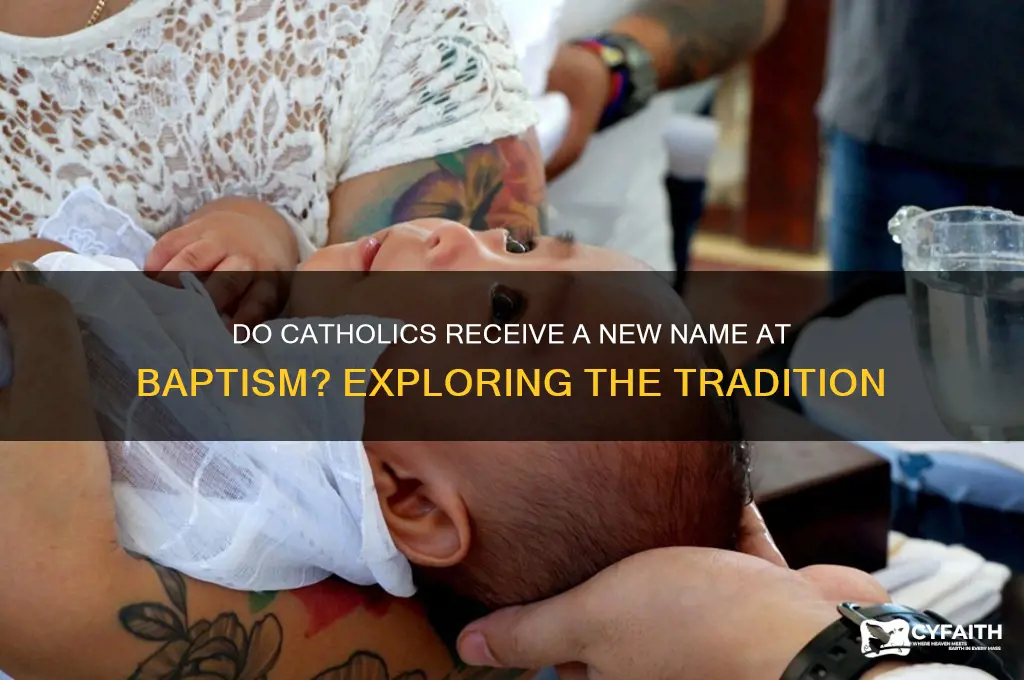 do catholics get another name when they are baptized