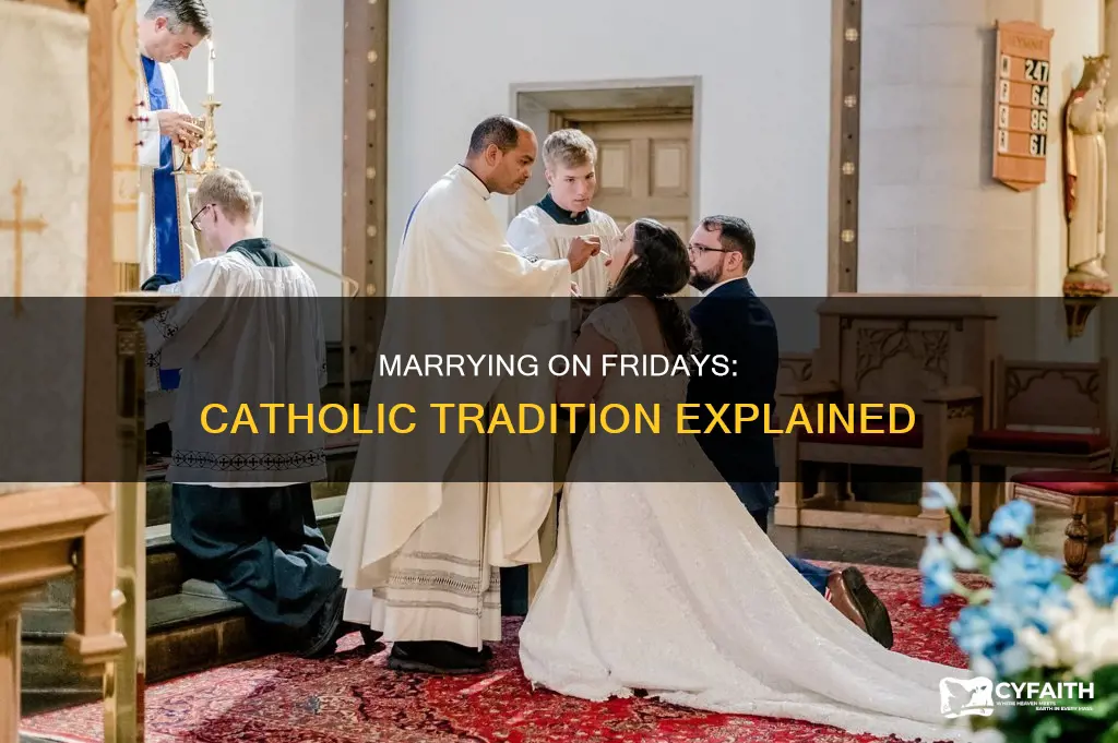 do catholics get married on friday