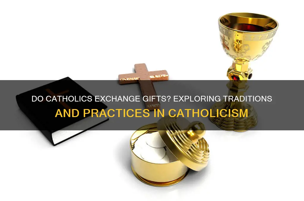 do catholics give gifts