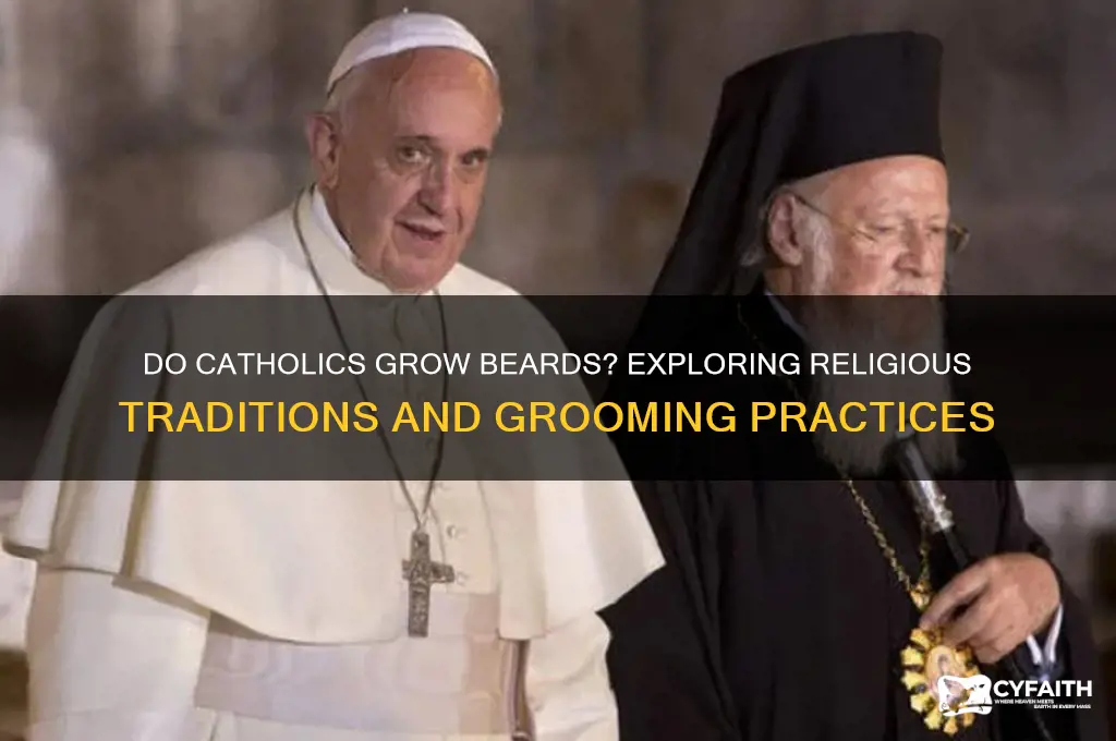 do catholics grow beards