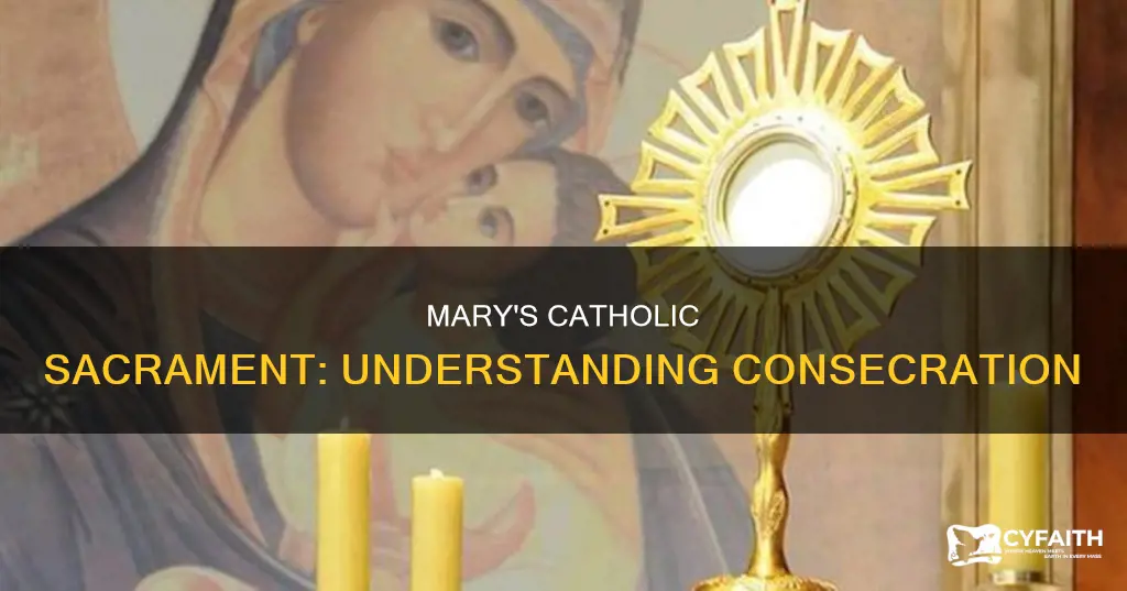 do catholics have a sacrament consecration to mary