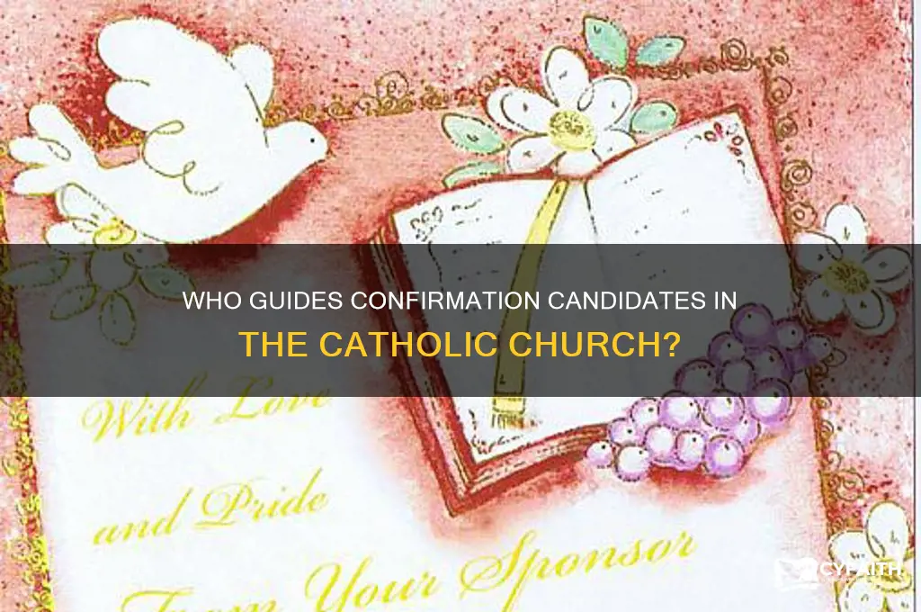 do catholics have a someone to lead a confirmation candidate