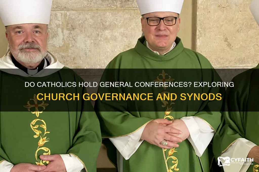 do catholics have general conferences