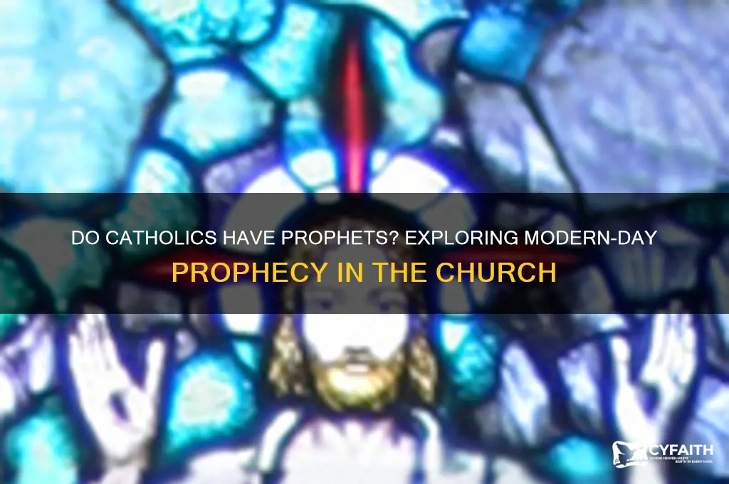 do catholics have prophets