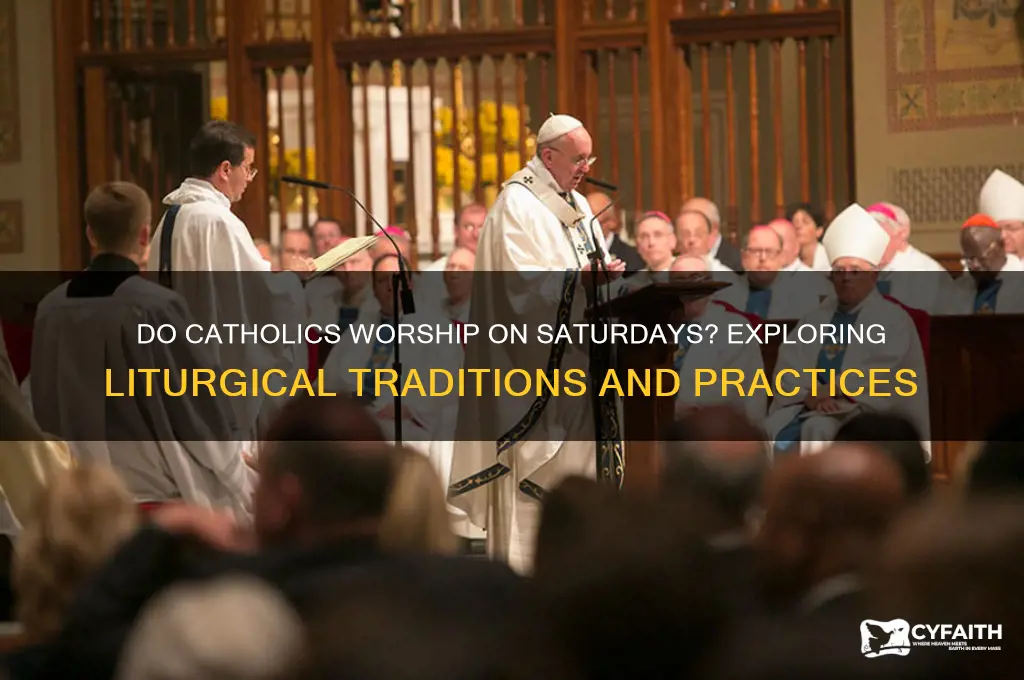do catholics have saturday worship