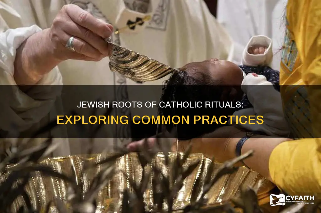 do catholics have some jewish rituals