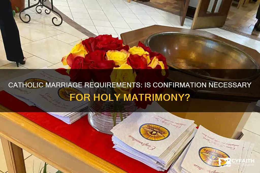 do catholics have to be confiemed to get married