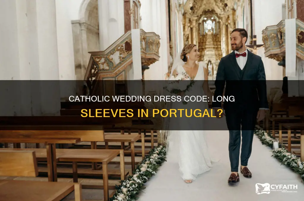 do catholics have to wear long sleeves wedding portugal