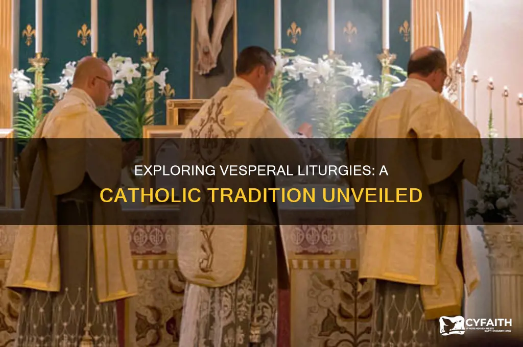 do catholics have vesperal liturgies