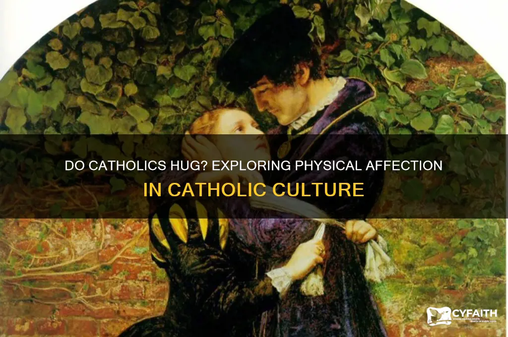 do catholics hug